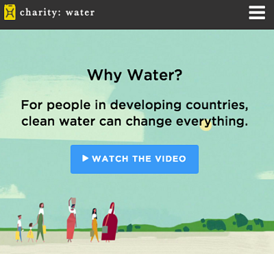 Screen grab of Charity Water website design, clearly conveying company’s branding, mission and message.